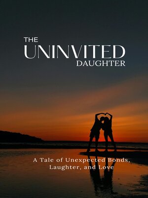 cover image of The Uninvited Daughter